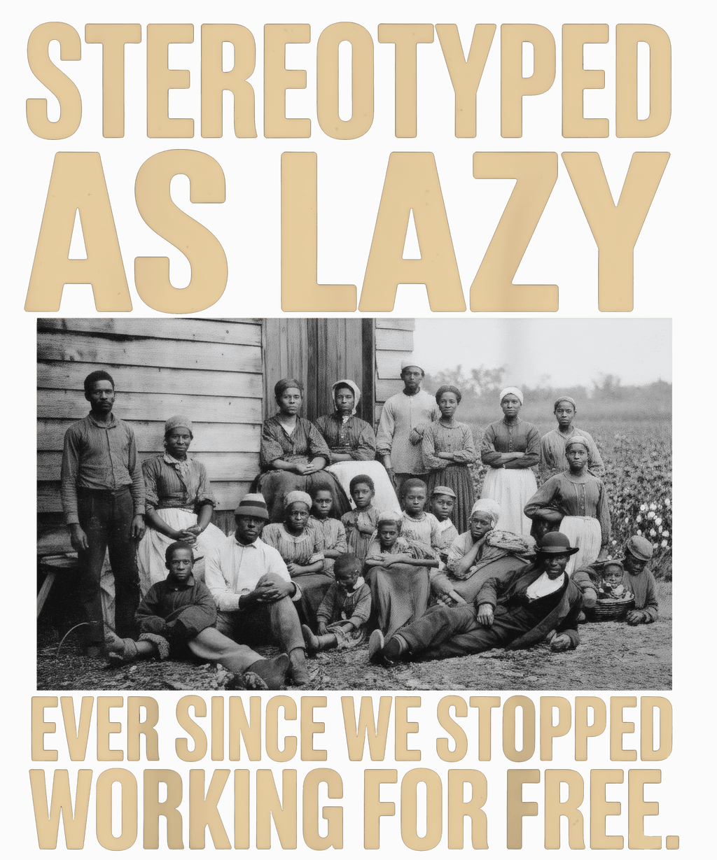 Stereotyped as Lazy™ Sweatshirt