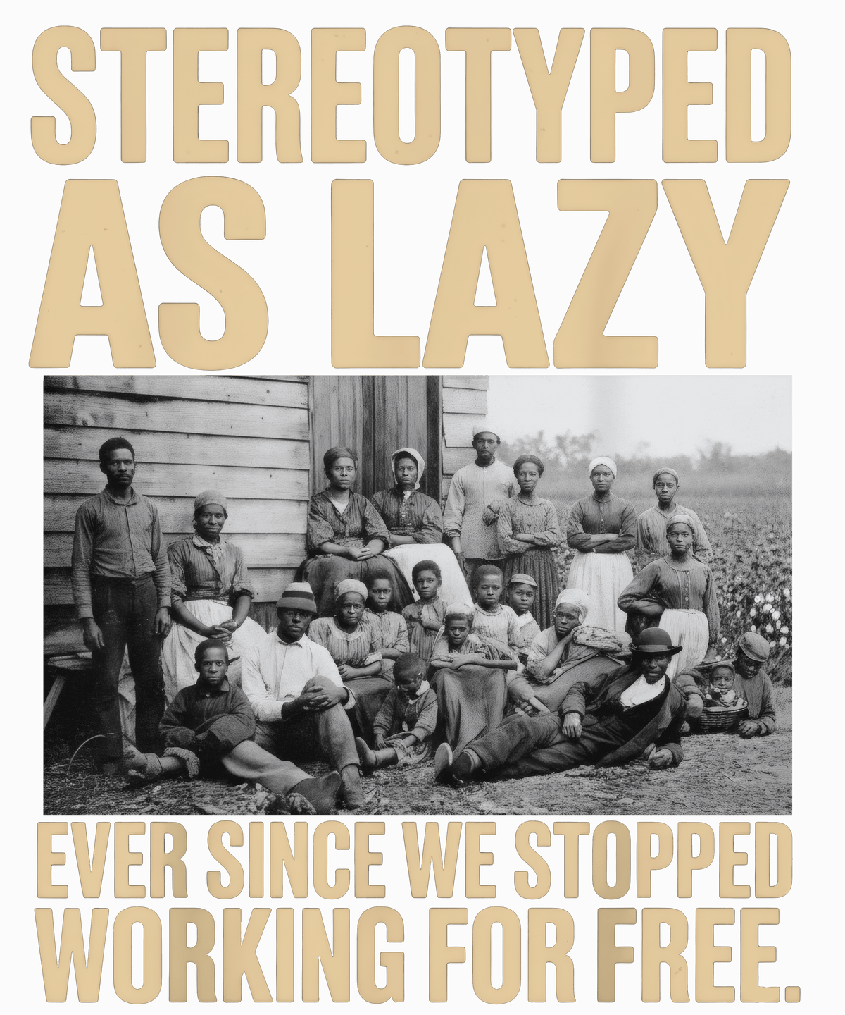 Stereotyped as Lazy™ Sweatshirt