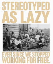 Stereotyped as Lazy™ Sweatshirt