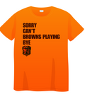 Sorry Can’t Brown Playing