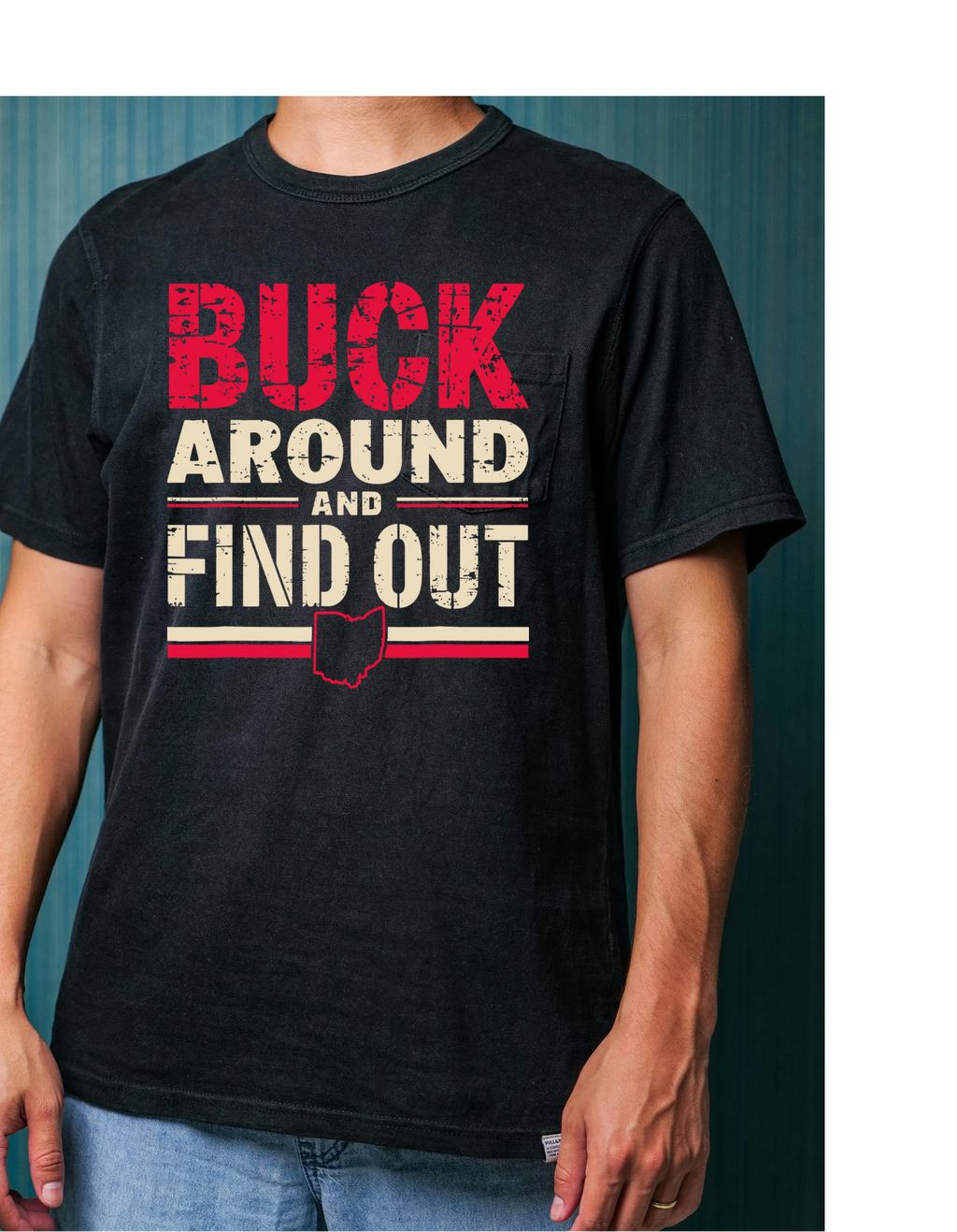 Buck Around and Find Out
