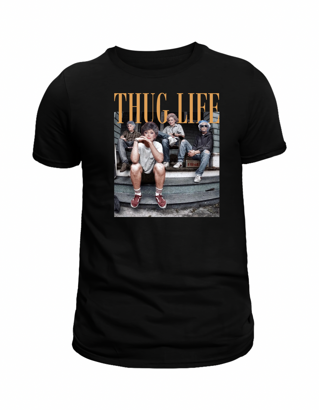 Golden Girls Thug  Life