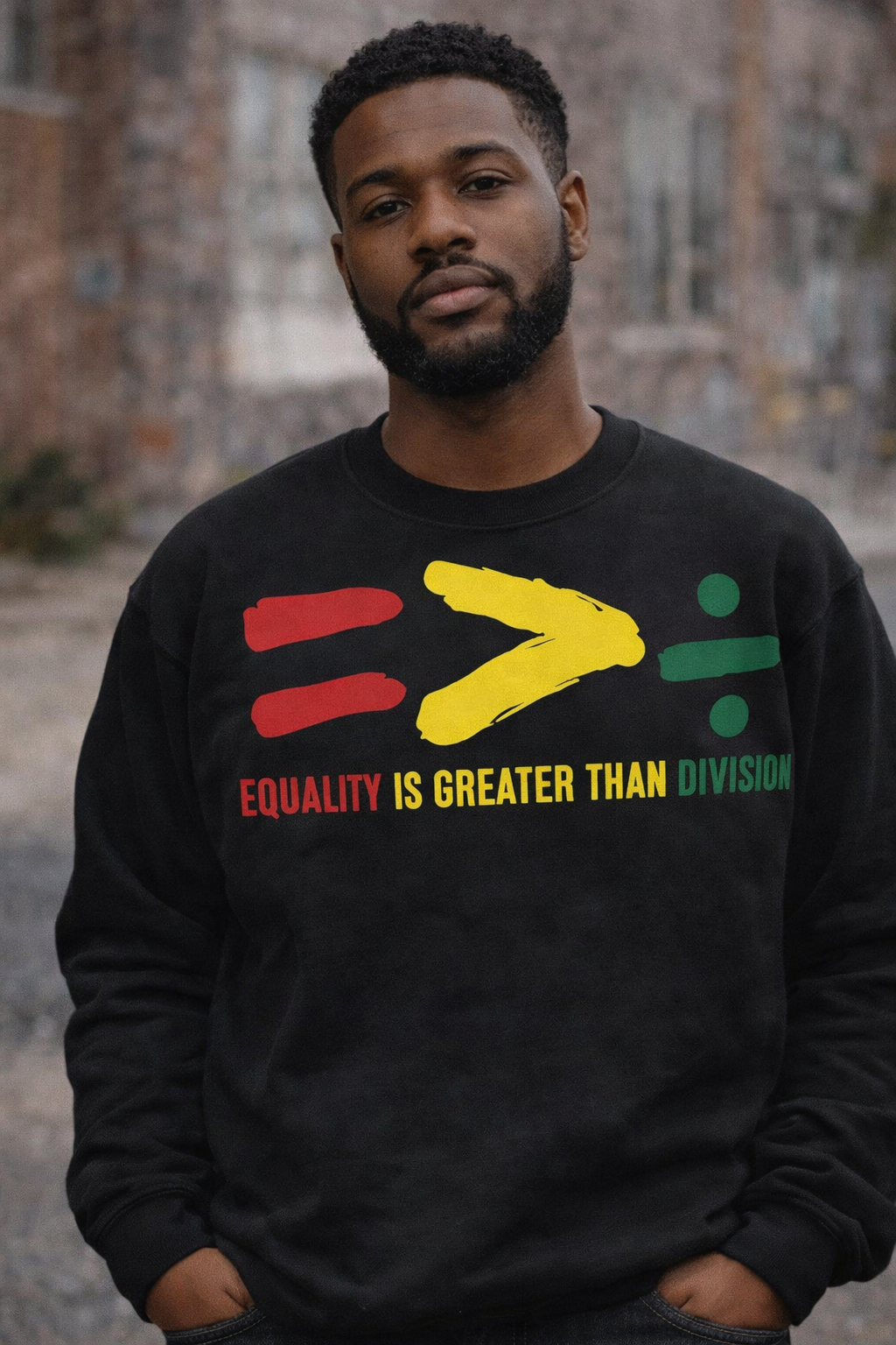 Equality Is Greater Than Division™ Sweatshirt | Unity & Social Justice Apparel k