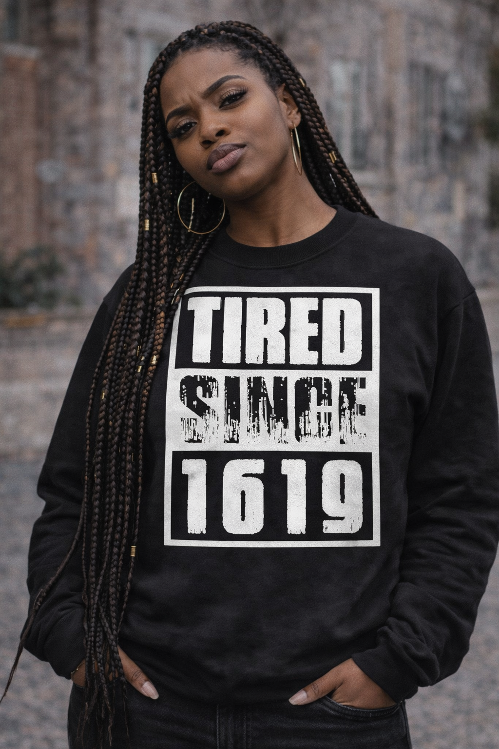 “Tired Since 1619” Black History Sweatshirt | Black-Owned Apparel | Social Justice Statement Crewneck