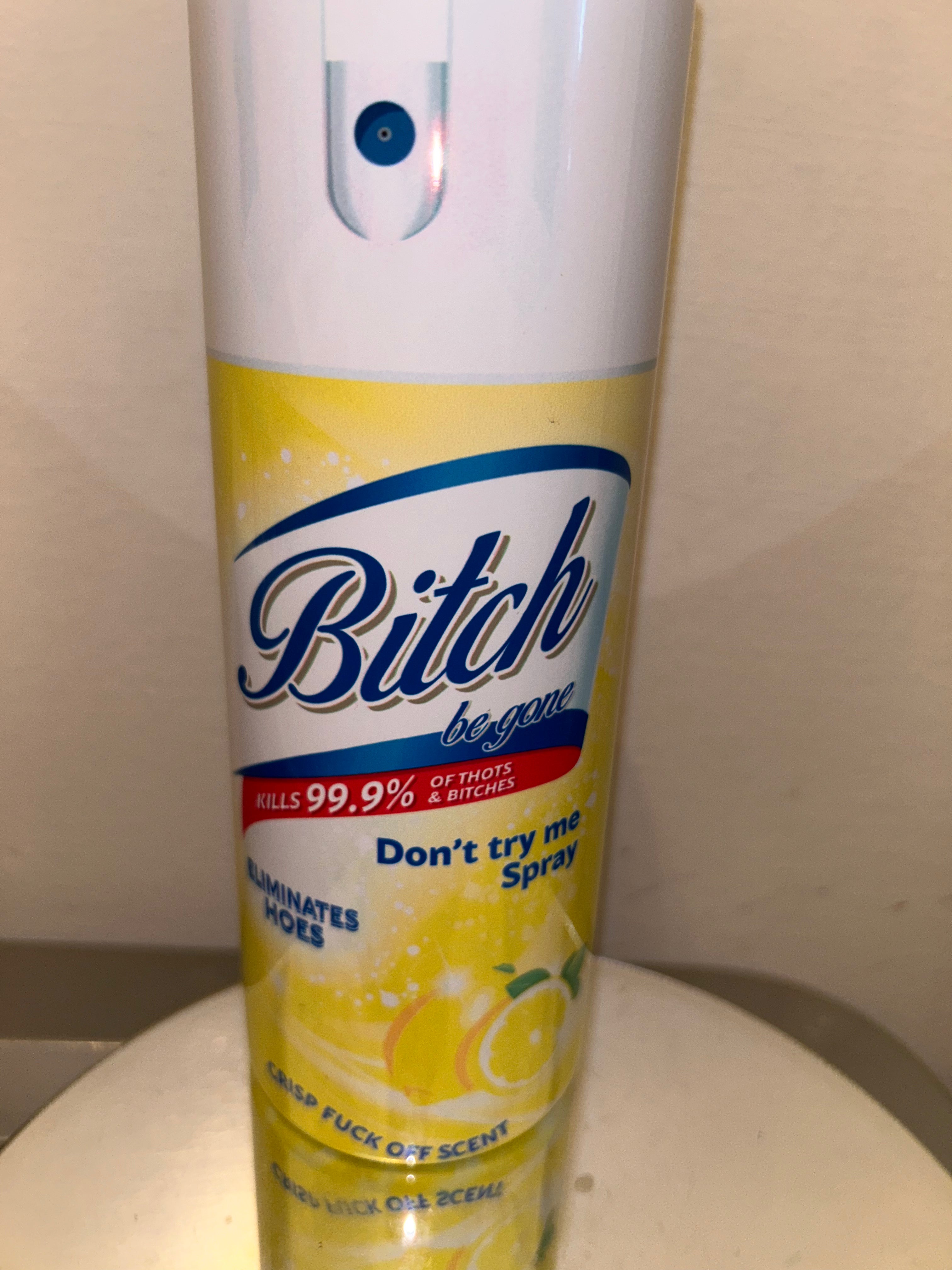 B*tch Be Gone Tumbler