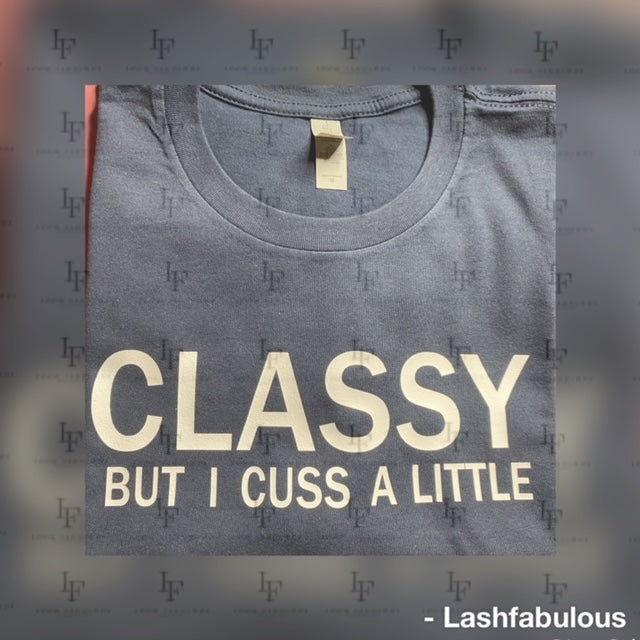 Classy But I Cuss a Little