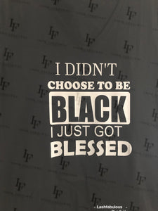 I didn’t choose to be Black