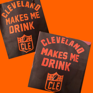 Cleveland makes me Drink