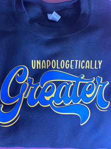 Unapologetically Greater Sweatshirt