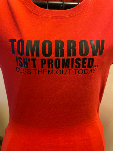 Tomorrow isn’t promised