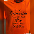 I’m expensive everyday