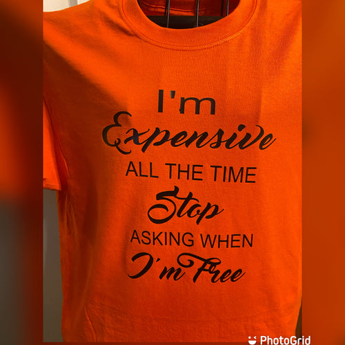 I’m expensive everyday