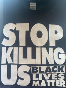 Stop Killing Us BLM
