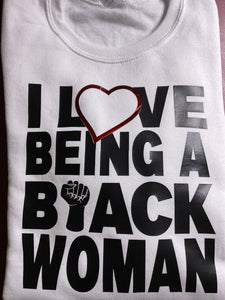 I Love Being A Black Woman