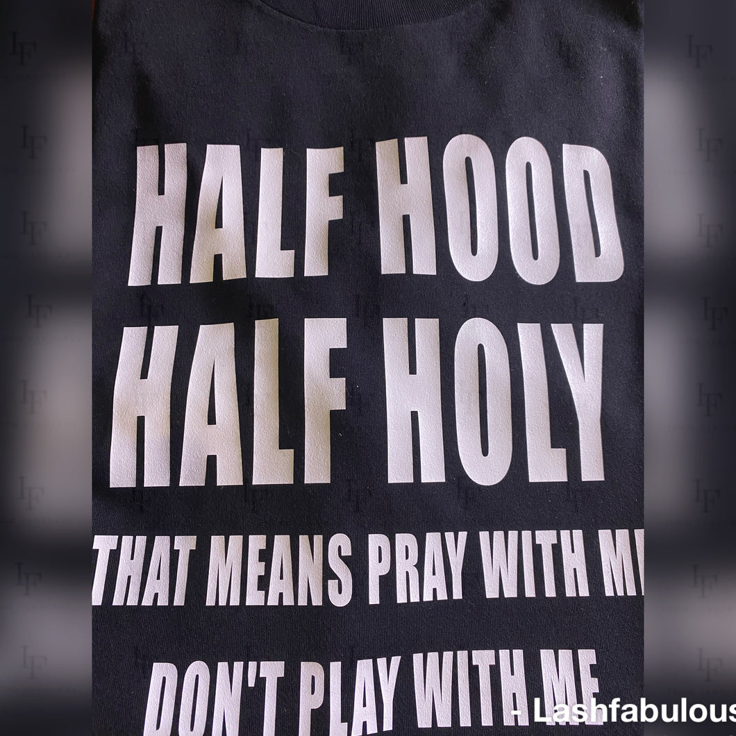Half Hood, Half Holy